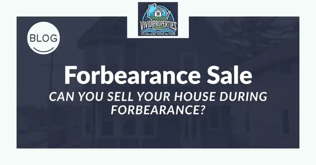 Can You Sell Your House During Forbearance
