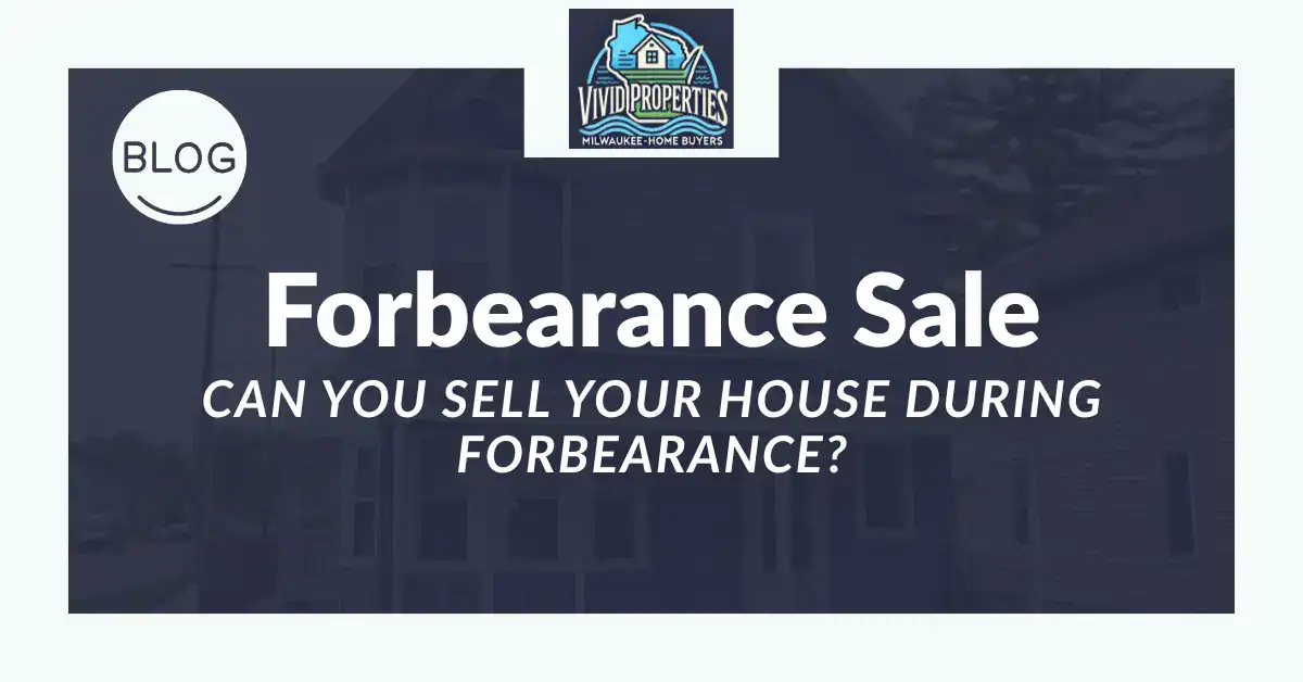 Can You Sell Your House During Forbearance
